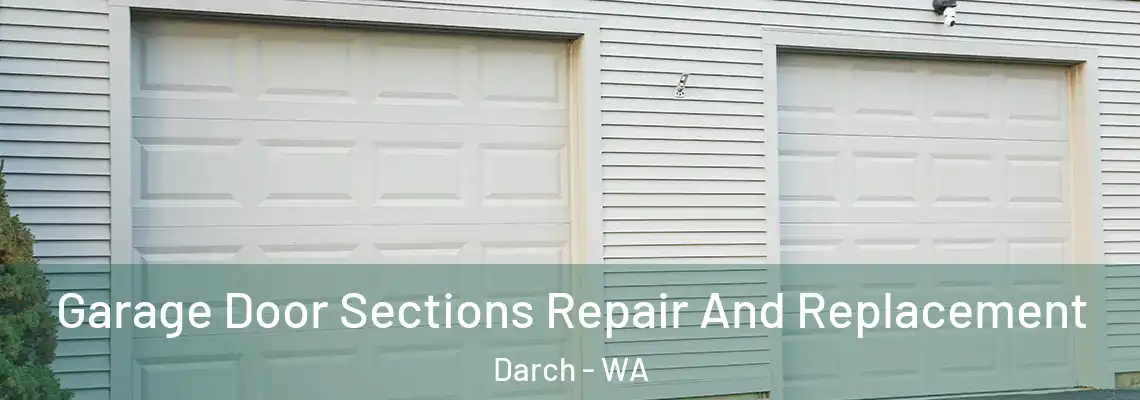 Garage Door Sections Repair And Replacement Darch - WA
