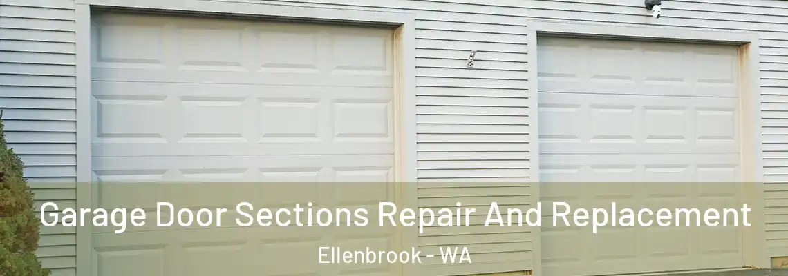 Garage Door Sections Repair And Replacement Ellenbrook - WA