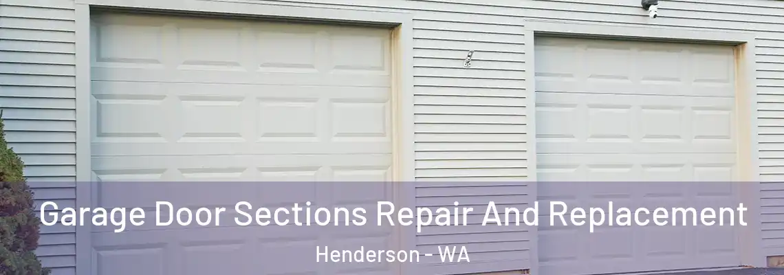 Garage Door Sections Repair And Replacement Henderson - WA