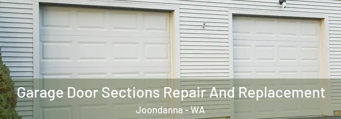 Garage Door Sections Repair And Replacement Joondanna - WA