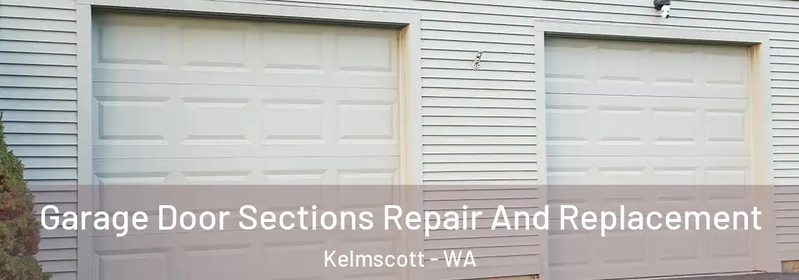 Garage Door Sections Repair And Replacement Kelmscott - WA