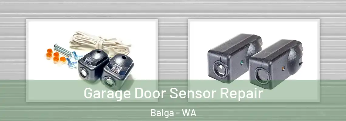 Garage Door Sensor Repair Balga - WA