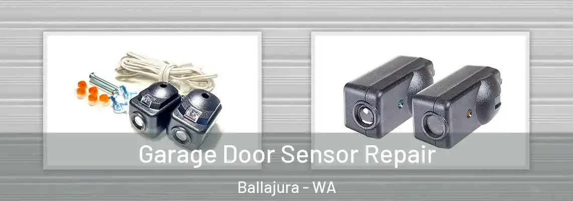 Garage Door Sensor Repair Ballajura - WA