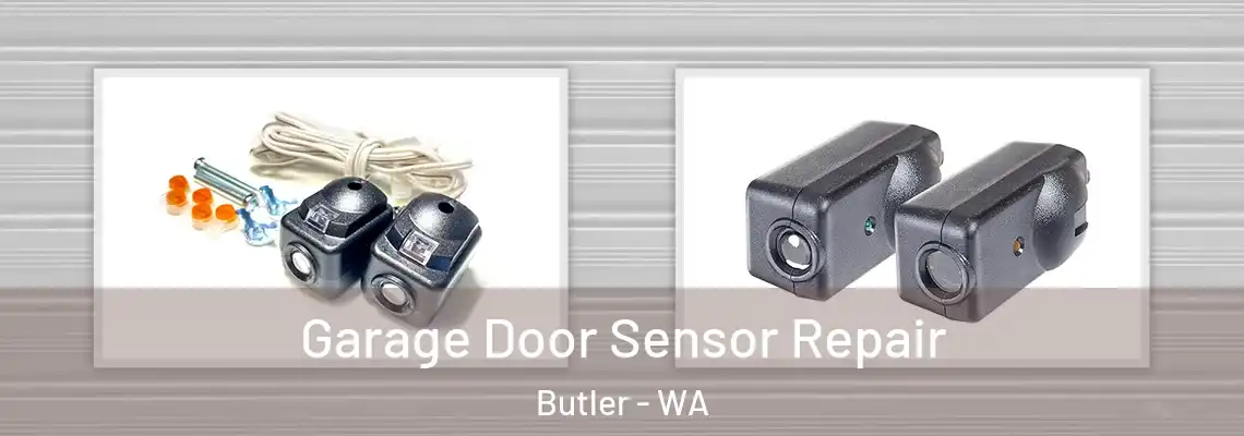 Garage Door Sensor Repair Butler - WA