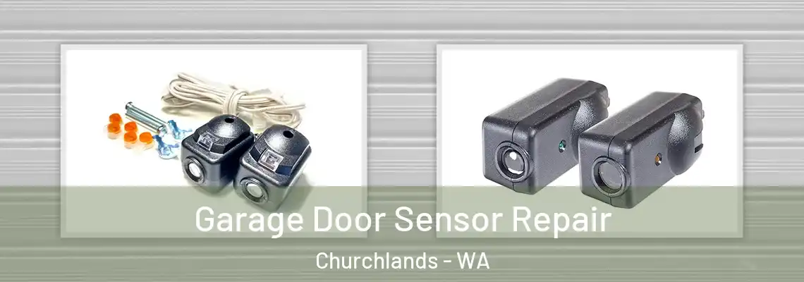 Garage Door Sensor Repair Churchlands - WA