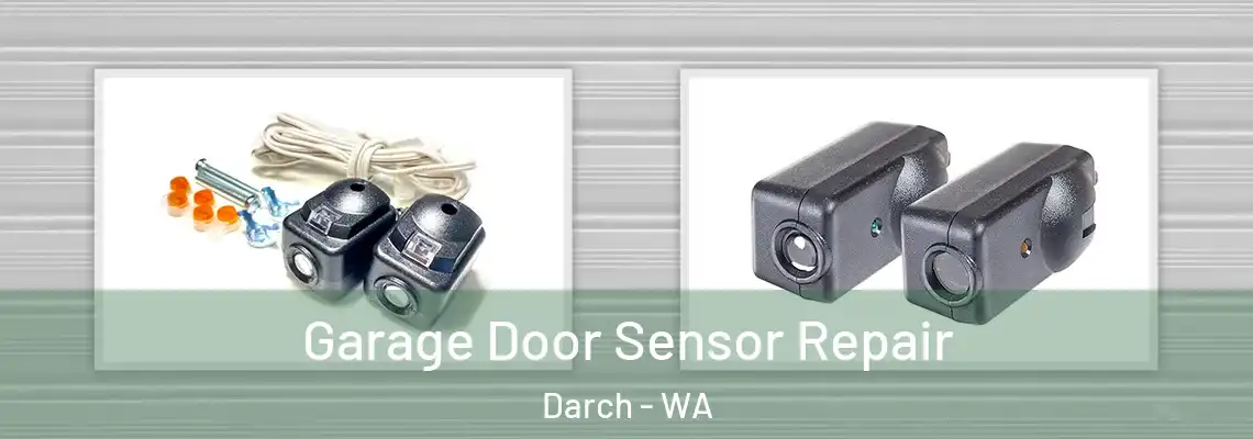 Garage Door Sensor Repair Darch - WA