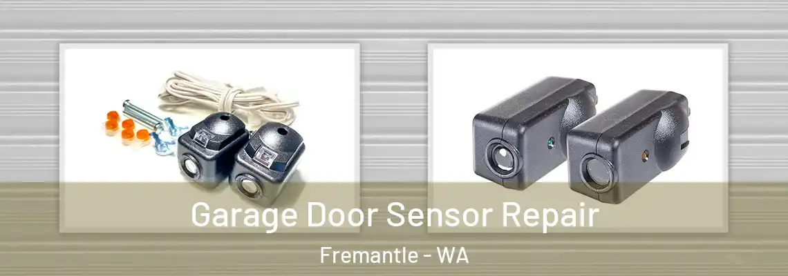 Garage Door Sensor Repair Fremantle - WA