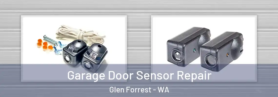 Garage Door Sensor Repair Glen Forrest - WA