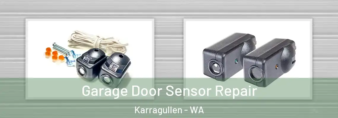 Garage Door Sensor Repair Karragullen - WA