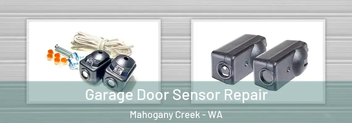 Garage Door Sensor Repair Mahogany Creek - WA