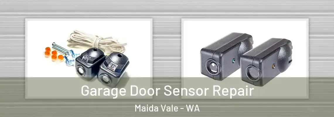 Garage Door Sensor Repair Maida Vale - WA