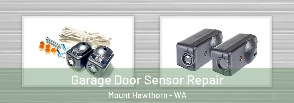 Garage Door Sensor Repair Mount Hawthorn - WA