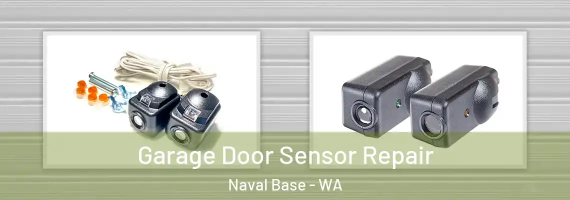 Garage Door Sensor Repair Naval Base - WA