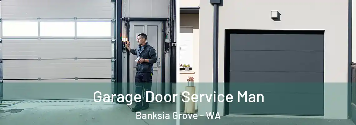  Garage Door Service Man Banksia Grove - WA