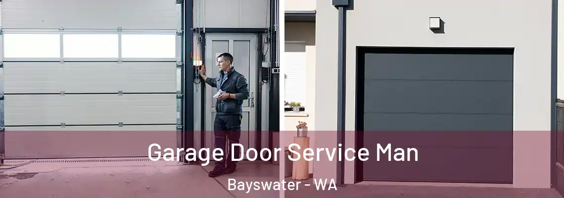 Garage Door Service Man Bayswater - WA