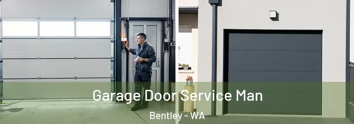  Garage Door Service Man Bentley - WA