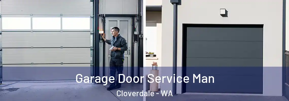  Garage Door Service Man Cloverdale - WA
