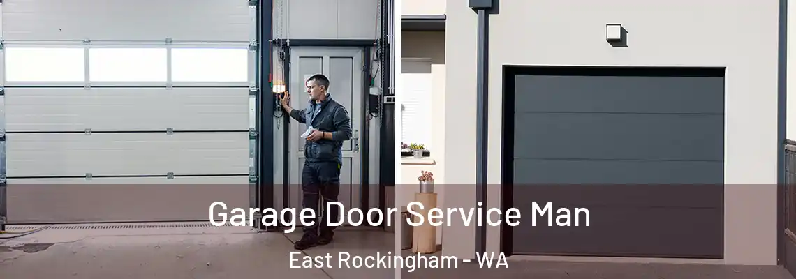 Garage Door Service Man East Rockingham - WA