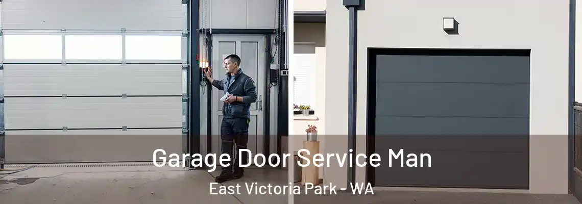 Garage Door Service Man East Victoria Park - WA