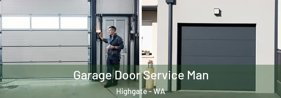 Garage Door Service Man Highgate - WA