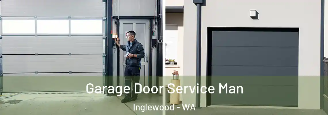 Garage Door Service Man Inglewood - WA