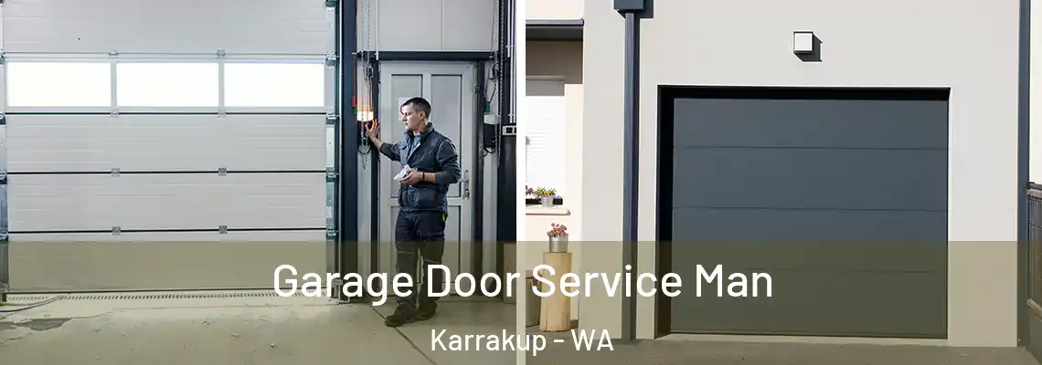 Garage Door Service Man Karrakup - WA
