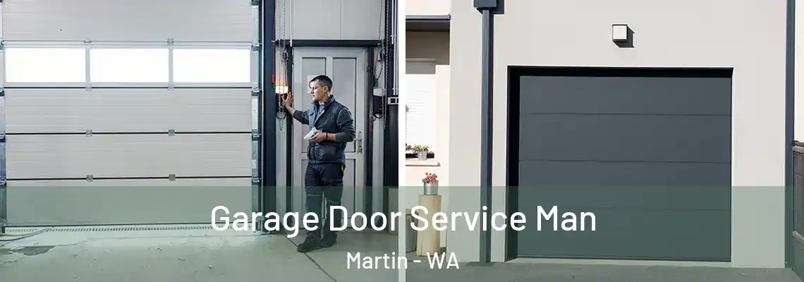 Garage Door Service Man Martin - WA