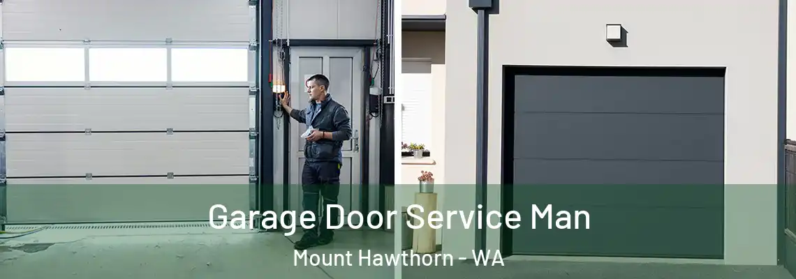 Garage Door Service Man Mount Hawthorn - WA