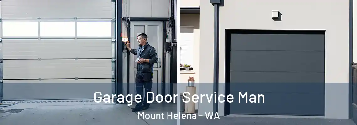 Garage Door Service Man Mount Helena - WA