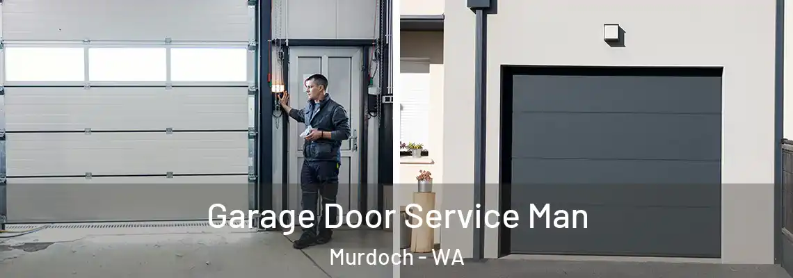Garage Door Service Man Murdoch - WA