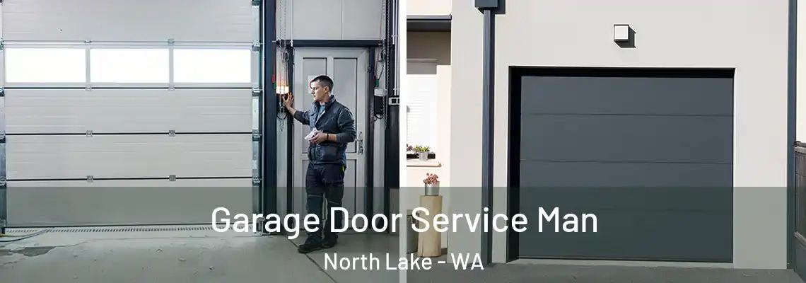 Garage Door Service Man North Lake - WA