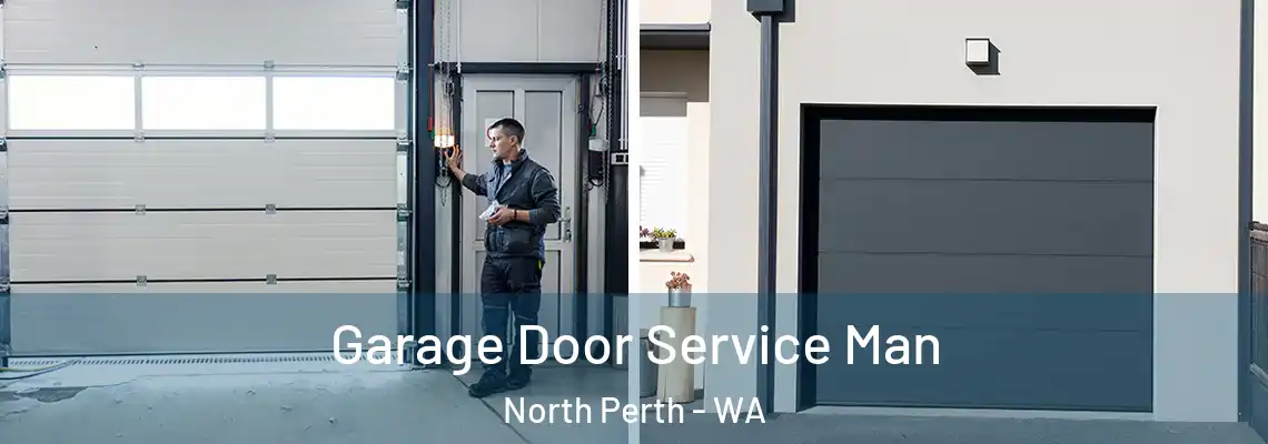 Garage Door Service Man North Perth - WA