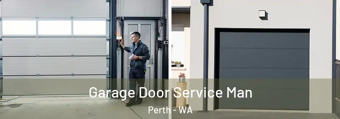 Garage Door Service Man Perth - WA