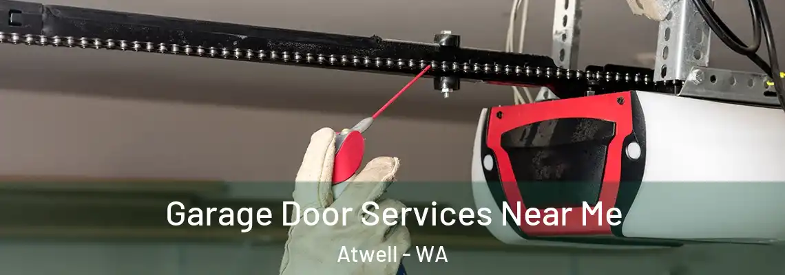 Garage Door Services Near Me Atwell - WA
