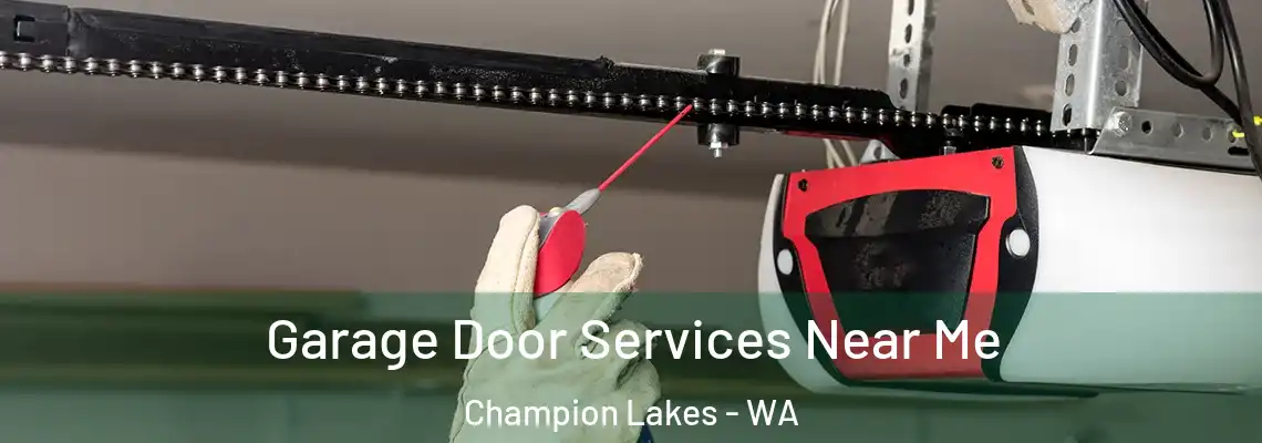 Garage Door Services Near Me Champion Lakes - WA