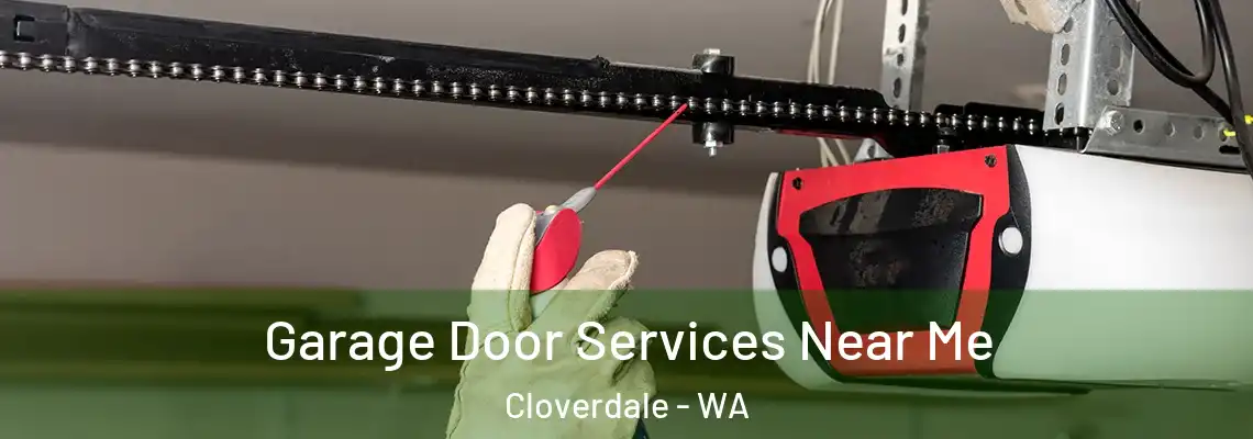 Garage Door Services Near Me Cloverdale - WA