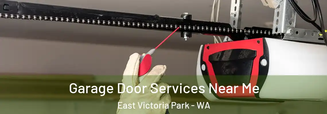 Garage Door Services Near Me East Victoria Park - WA