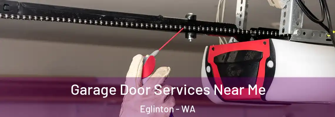 Garage Door Services Near Me Eglinton - WA