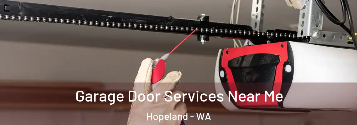Garage Door Services Near Me Hopeland - WA