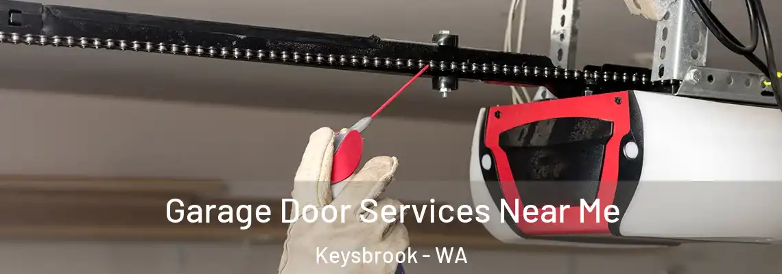Garage Door Services Near Me Keysbrook - WA