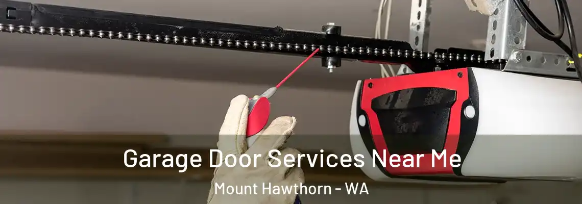 Garage Door Services Near Me Mount Hawthorn - WA