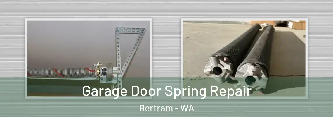  Garage Door Spring Repair Bertram - WA