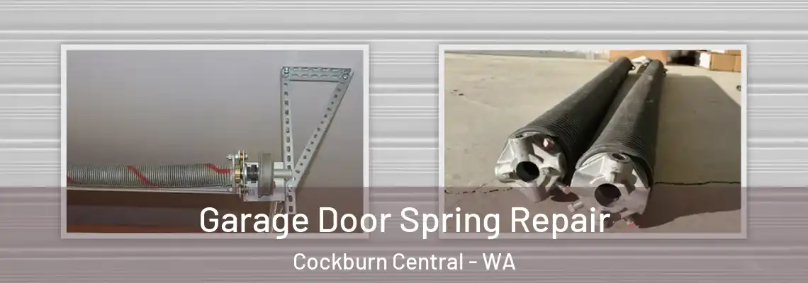 Garage Door Spring Repair Cockburn Central - WA