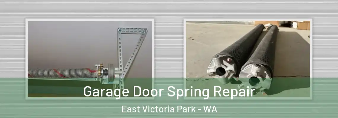 Garage Door Spring Repair East Victoria Park - WA