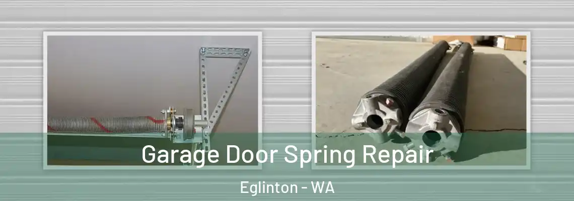 Garage Door Spring Repair Eglinton - WA