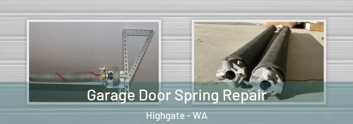 Garage Door Spring Repair Highgate - WA