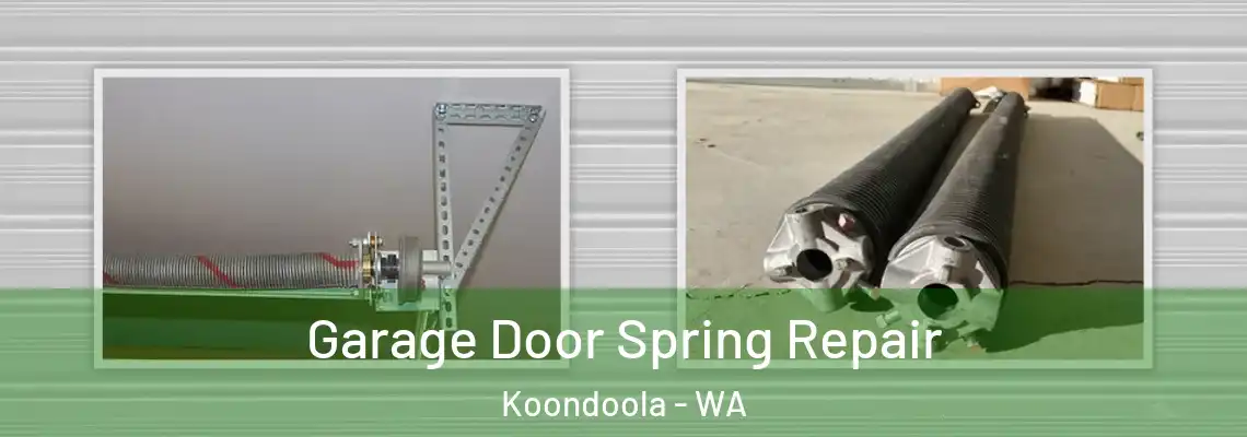 Garage Door Spring Repair Koondoola - WA