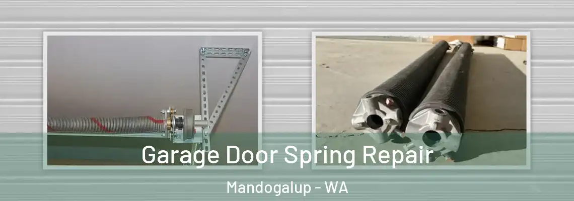  Garage Door Spring Repair Mandogalup - WA