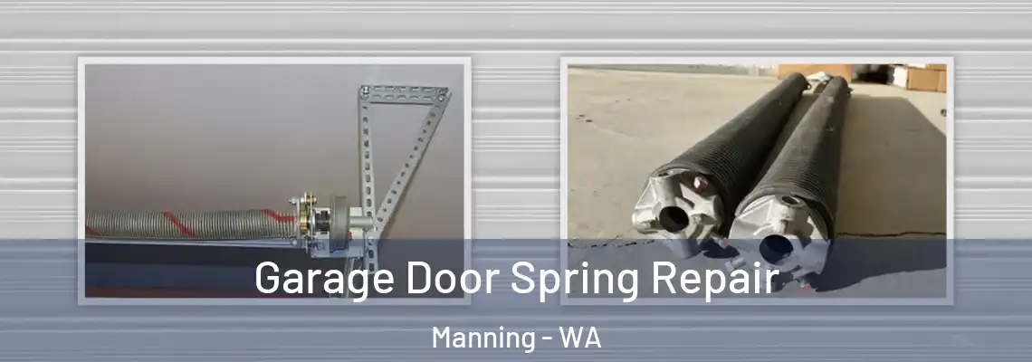 Garage Door Spring Repair Manning - WA