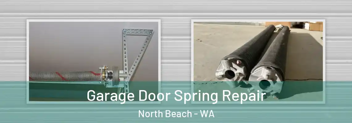 Garage Door Spring Repair North Beach - WA